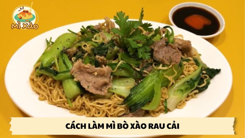 cách làm mì xào bò rau cải