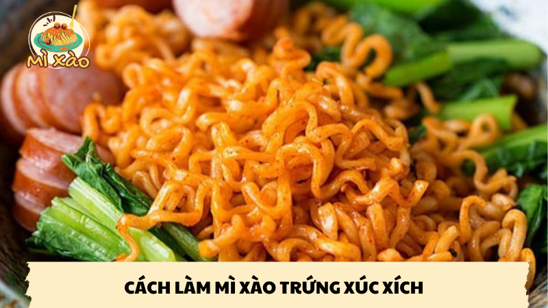 cách làm mì xào trứng xúc xích